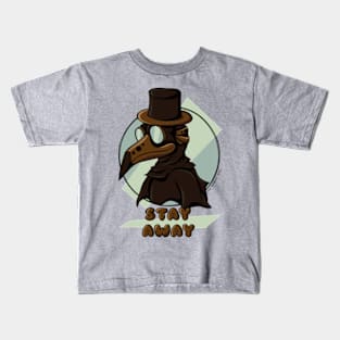 Plague Doctor Says Stay Away Kids T-Shirt